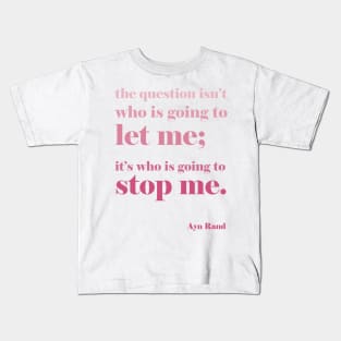 Ayn Rand Quote Kids T-Shirt